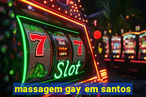 massagem gay em santos